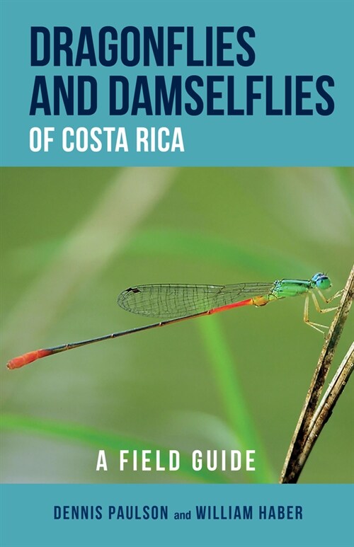 Dragonflies and Damselflies of Costa Rica: A Field Guide (Paperback)