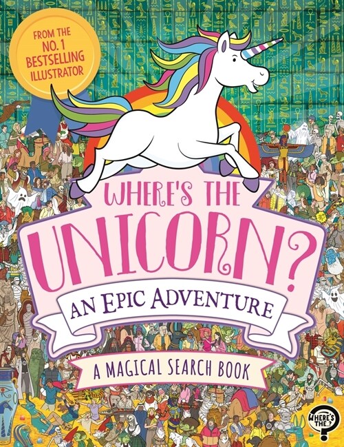 Wheres the Unicorn? An Epic Adventure : A Magical Search and Find Book (Paperback)