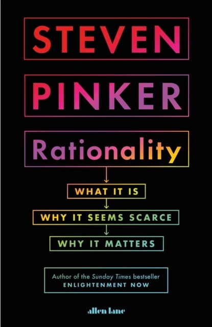Rationality : What It Is, Why It Seems Scarce, Why It Matters (Hardcover)