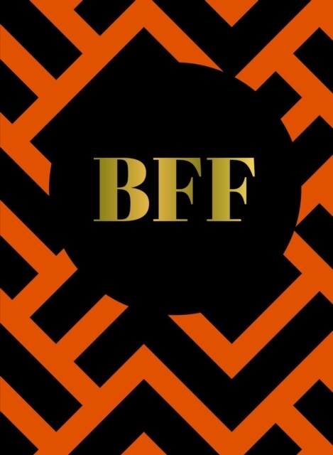 BFF : The Perfect Gift For the Best Friend Ever (Hardcover)