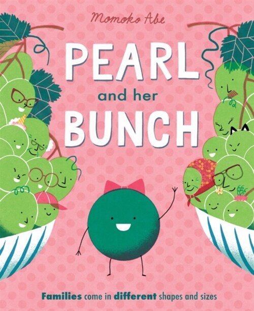 Pearl and her Bunch : Celebrating every kind of family (Paperback)