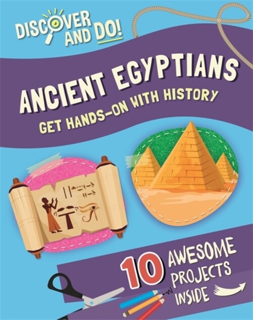 Discover and Do: Ancient Egyptians (Hardcover)