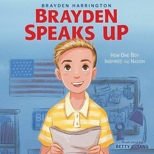 Brayden Speaks Up: How One Boy Inspired the Nation (Hardcover)