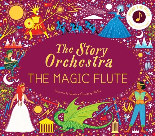 The Story Orchestra: The Magic Flute : Press the note to hear Mozarts music (Hardcover)