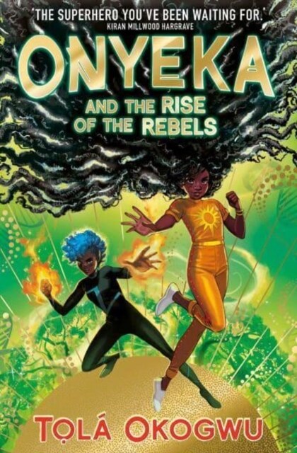 Onyeka and the Rise of the Rebels : A superhero adventure perfect for Marvel and DC fans! (Paperback)