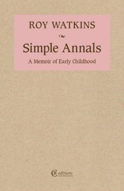 Simple Annals : A Memoir of Early Childhood (Paperback)