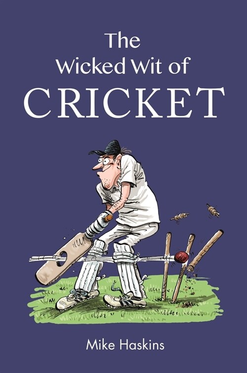The Wicked Wit of Cricket (Hardcover)