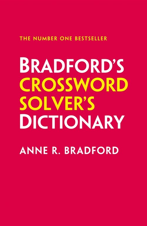 Bradford’s Crossword Solver’s Dictionary : More Than 330,000 Solutions for Cryptic and Quick Puzzles (Hardcover, 8 Revised edition)