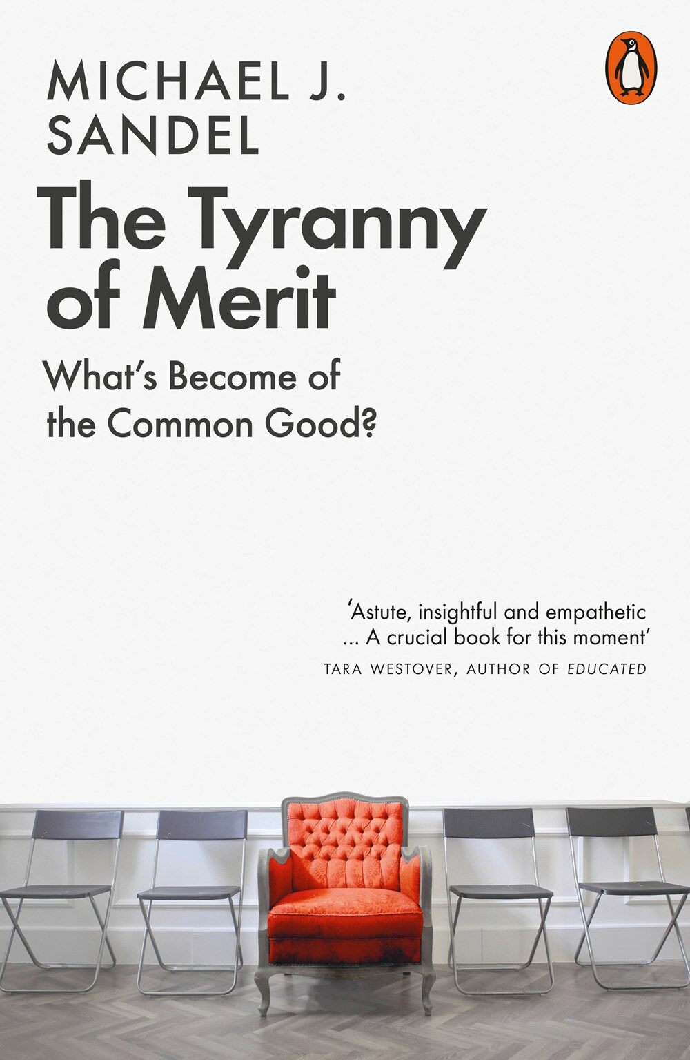 The Tyranny of Merit : Whats Become of the Common Good? (Paperback)