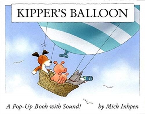 Kipper: Kippers Balloon (Hardcover)