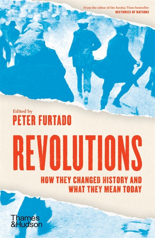 Revolutions : How they changed history and what they mean today (Paperback)