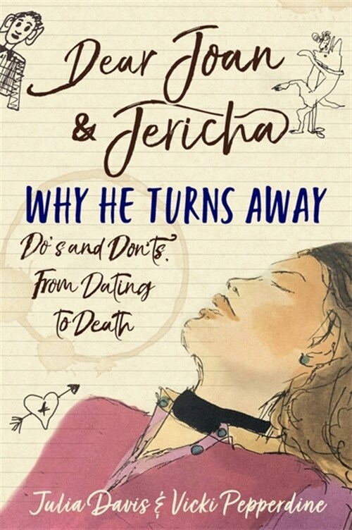 Dear Joan and Jericha - Why He Turns Away : Dos and Donts, from Dating to Death (Paperback)