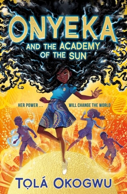 Onyeka and the Academy of the Sun : A superhero adventure perfect for Marvel and DC fans! (Paperback)