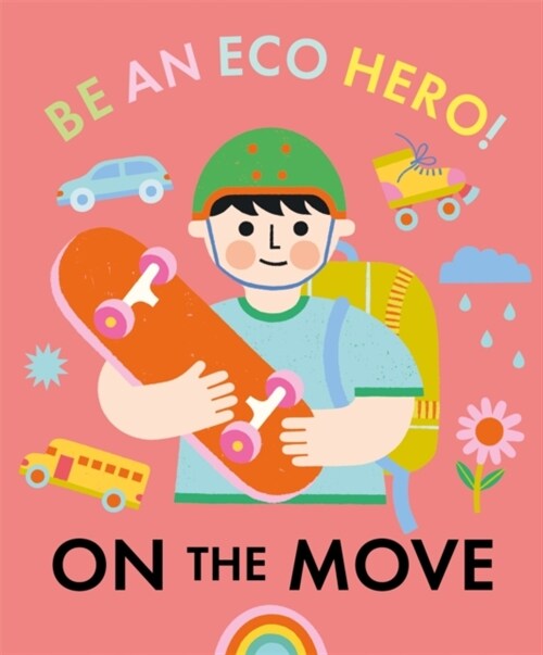 Be an Eco Hero!: On the Move (Hardcover)