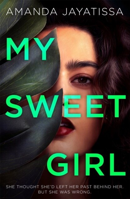 My Sweet Girl : An addictive, shocking thriller with an UNFORGETTABLE narrator (Paperback)