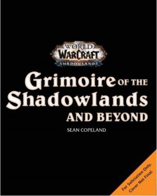 World of Warcraft: Grimoire of the Shadowlands and Beyond (Hardcover)