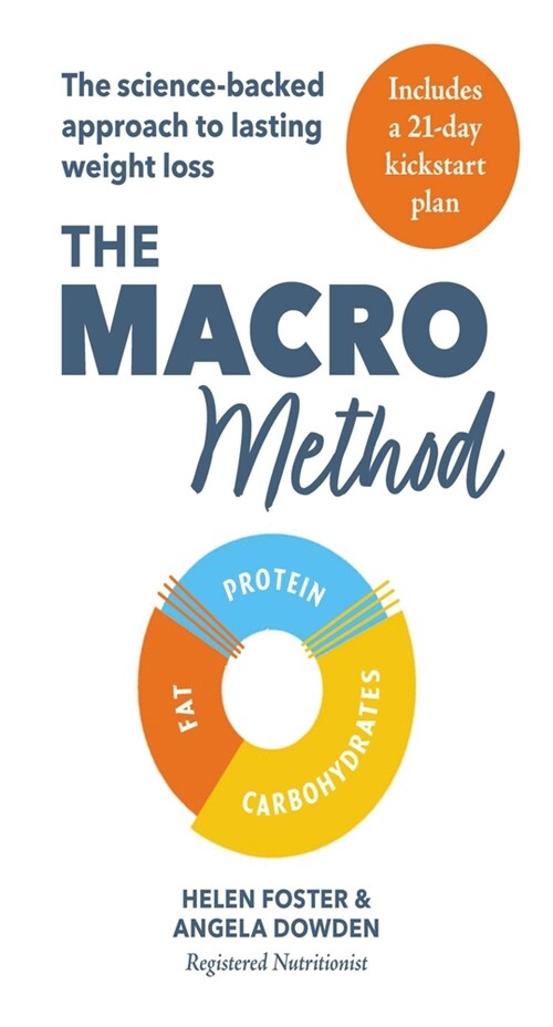 The Macro Method : The science-backed approach to lasting weight loss (Paperback)