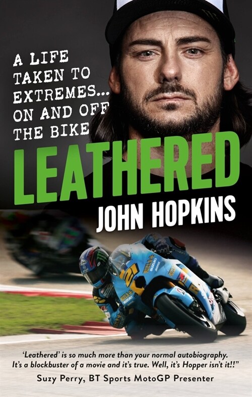 Leathered : A life taken to extremes... on and off the bike (Paperback)