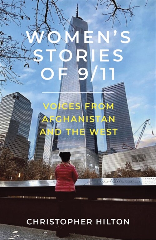 Womens Stories of 9/11 : Voices from Afghanistan and the West (Paperback, 2 ed)