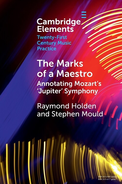 The Marks of a Maestro : Annotating Mozarts Jupiter Symphony (Paperback)