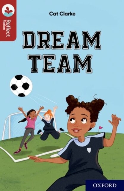 Oxford Reading Tree TreeTops Reflect: Oxford Reading Level 15: Dream Team (Paperback, 1)