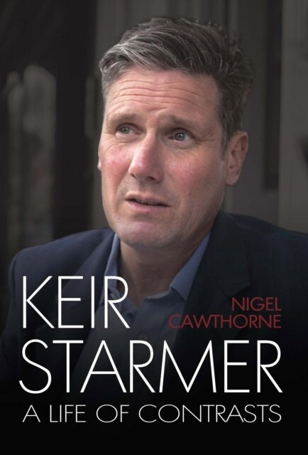 Keir Starmer : The Unauthorised Biography (Hardcover)