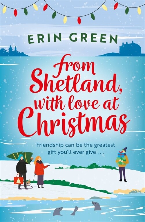 From Shetland, With Love at Christmas : The ultimate heartwarming, seasonal treat of friendship, love and creative crafting! (Paperback)