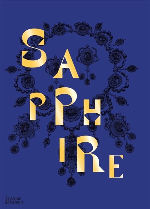 Sapphire : A Celebration of Colour (Hardcover)