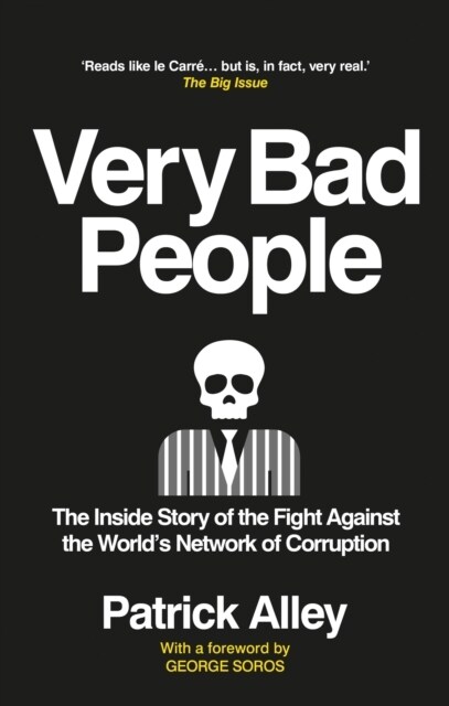 Very Bad People : The Inside Story of the Fight Against the World’s Network of Corruption (Paperback)