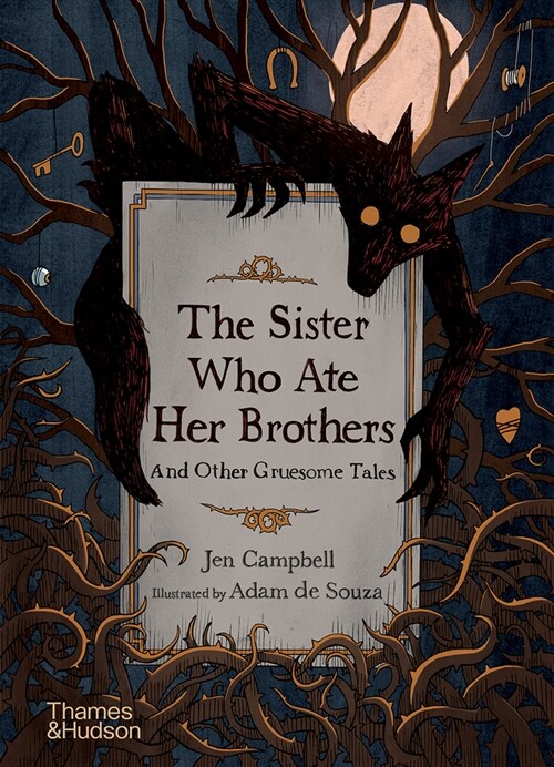 The Sister Who Ate Her Brothers: And Other Gruesome Tales (Hardcover)