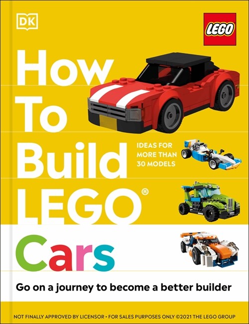 How to Build Lego Cars: Go on a Journey to Become a Better Builder (Hardcover)