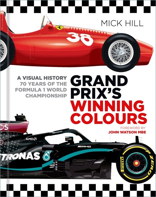 Grand Prixs Winning Colours : A Visual History - 70 Years of the Formula 1 World Championship (Hardcover)