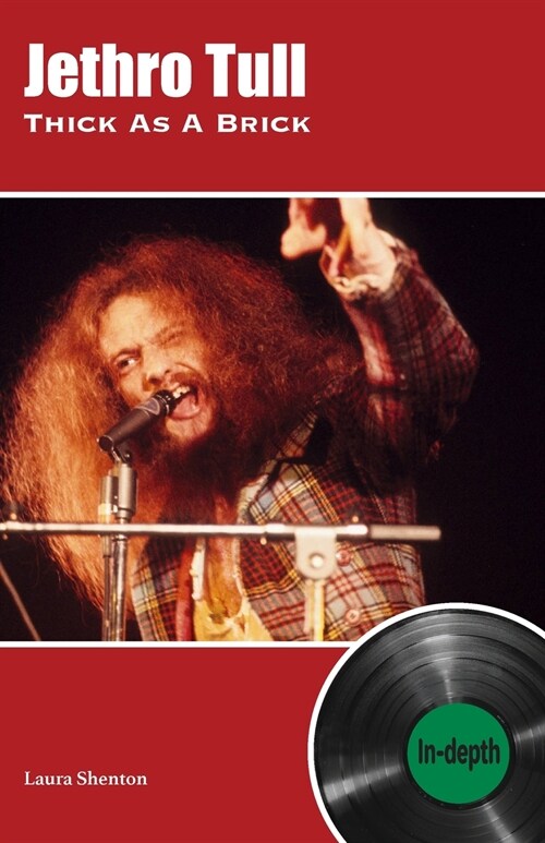 Jethro Tull Thick As A Brick : In-depth (Paperback)