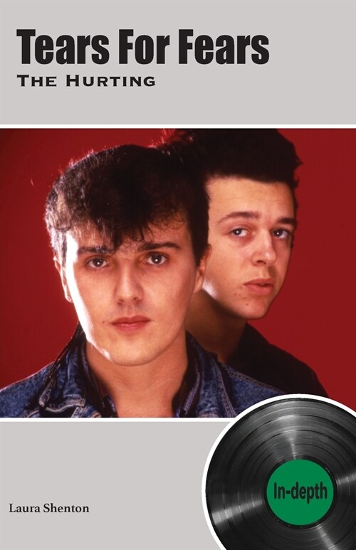 Tears For Fears The Hurting : In-depth (Paperback)