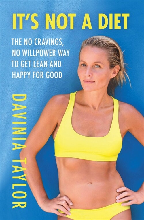 Its Not A Diet : The Number One Sunday Times bestseller (Paperback)