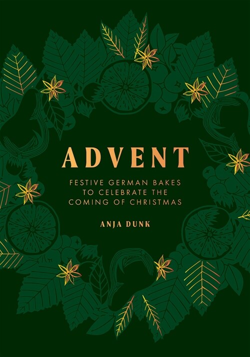 Advent : Festive German Bakes to Celebrate the Coming of Christmas (Hardcover)