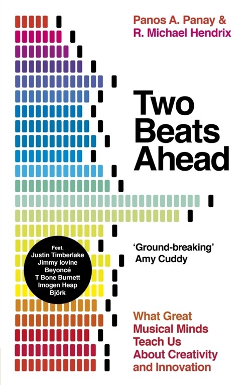 Two Beats Ahead : What Great Musical Minds Teach Us About Creativity and Innovation (Paperback)