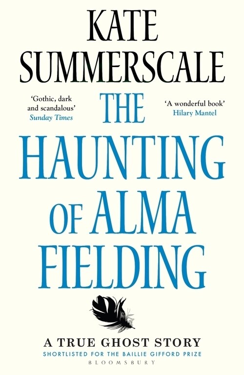 The Haunting of Alma Fielding : SHORTLISTED FOR THE BAILLIE GIFFORD PRIZE 2020 (Paperback)