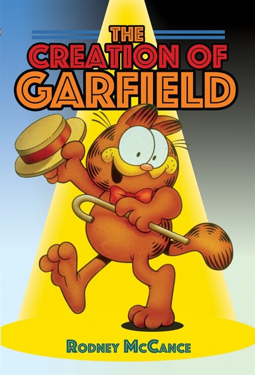 The Creation of Garfield (Hardcover)