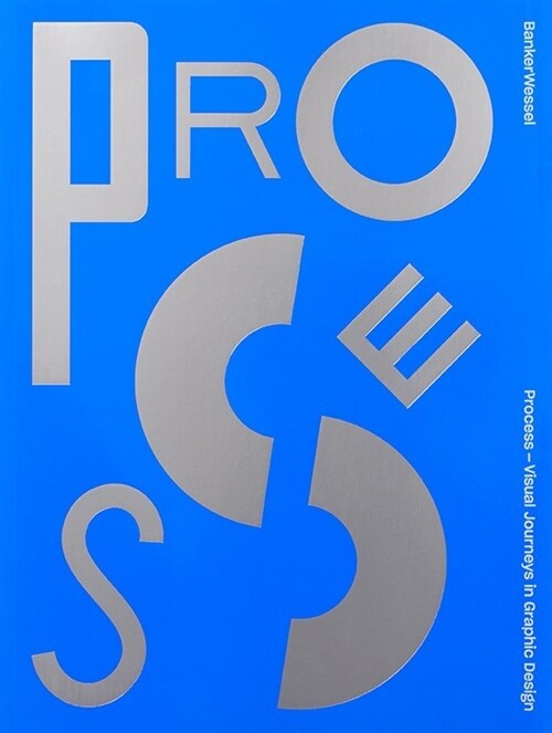Process — Visual Journeys in Graphic Design (Paperback)