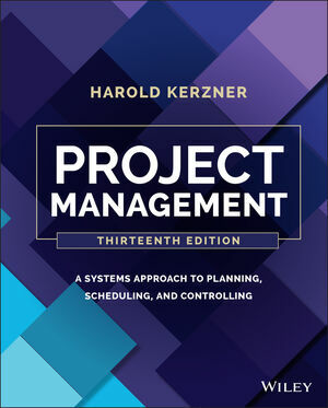 Project Management: A Systems Approach to Planning, Scheduling, and Controlling (Hardcover, 13)