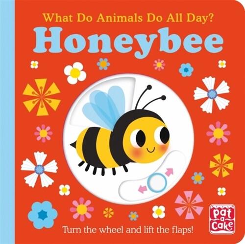 What Do Animals Do All Day?: Honeybee : Lift the Flap Board Book (Board Book)