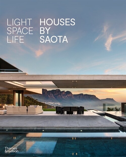 Light Space Life: Houses by SAOTA (Hardcover)