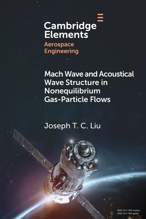 Mach Wave and Acoustical Wave Structure in Nonequilibrium Gas-Particle Flows (Paperback)