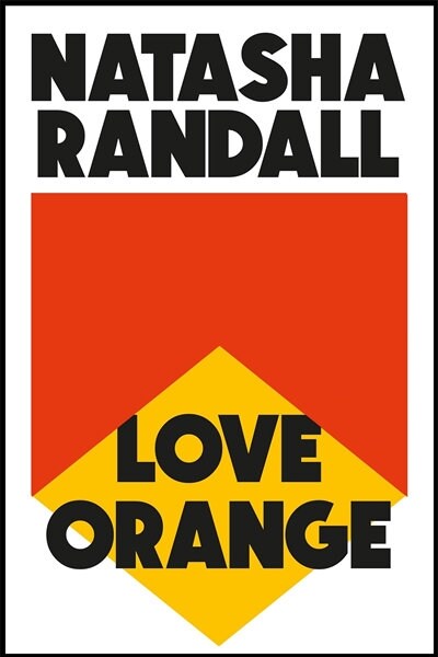 Love Orange : a vivid, comic cocktail about a modern American family (Paperback)