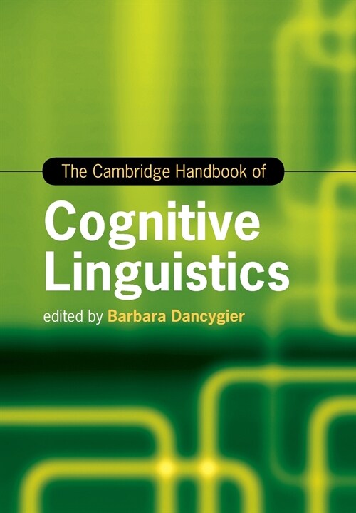 The Cambridge Handbook of Cognitive Linguistics (Paperback)