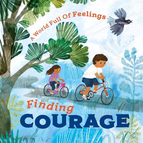 A World Full of Feelings: Finding Courage (Paperback)