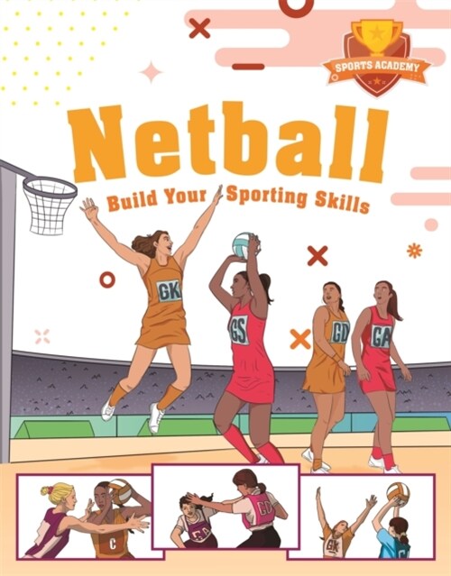 Sports Academy: Sports Academy: Netball (Paperback)