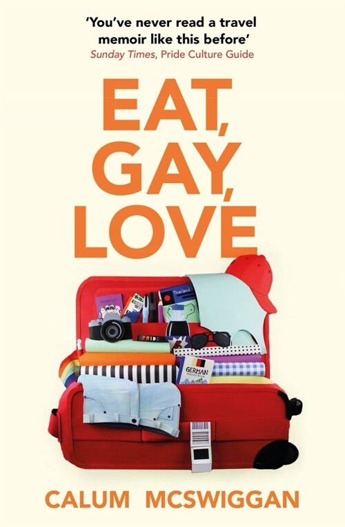 Eat, Gay, Love : Longlisted for the Polari First Book Prize (Paperback)