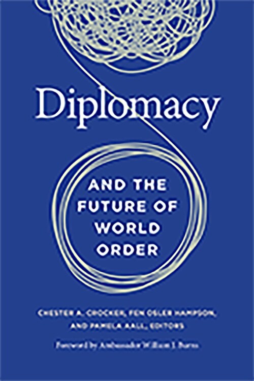Diplomacy and the Future of World Order (Hardcover)